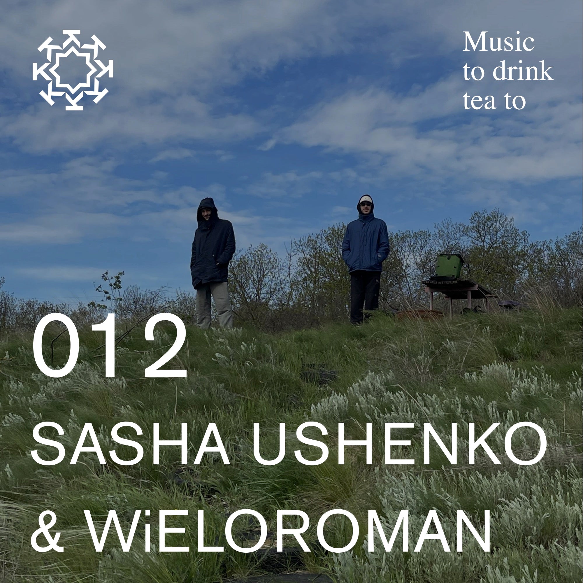Music To Drink Tea To - 012 - SASHA USHENKO & WiELOROMAN