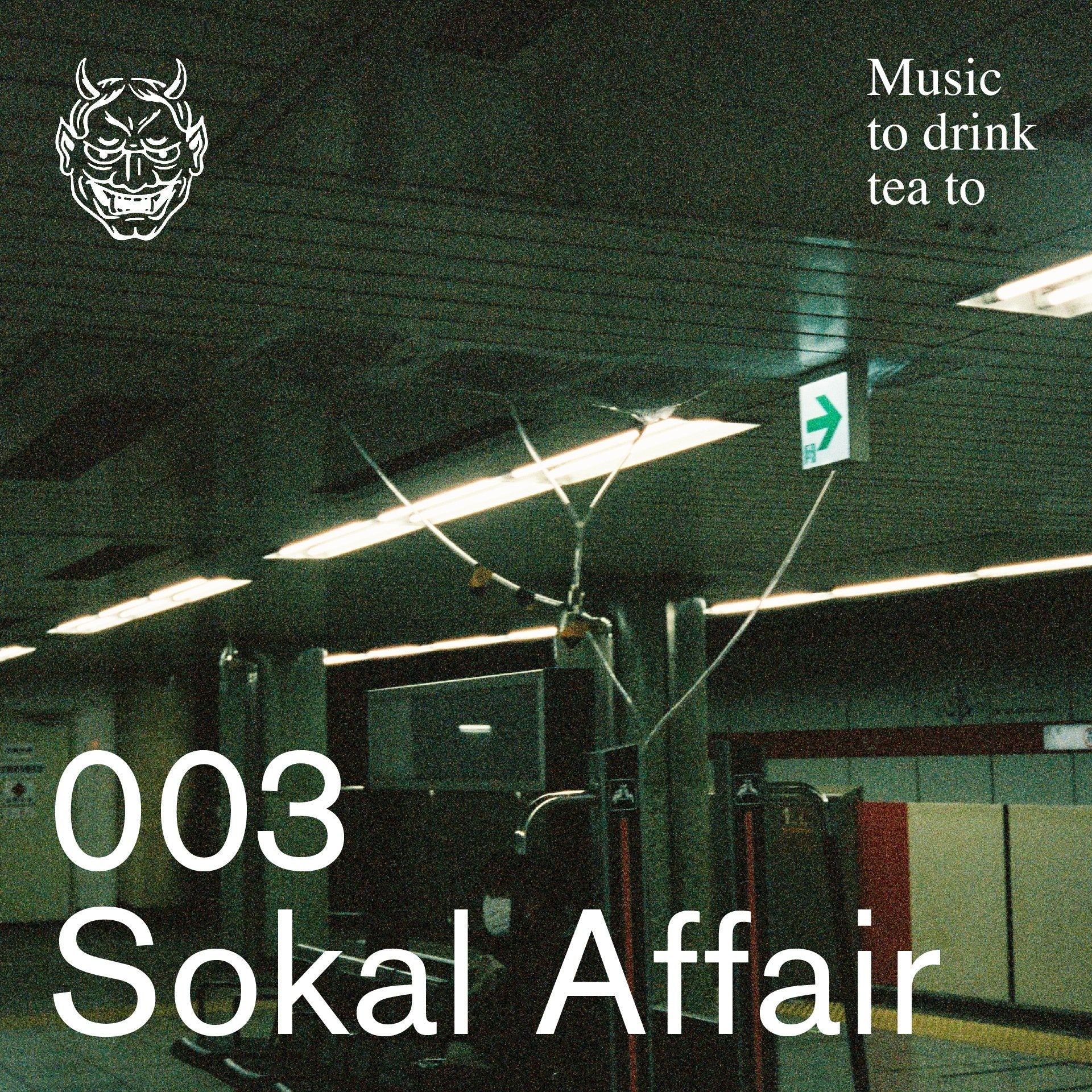 Music To Drink Tea To - 003 - Sokal Affair